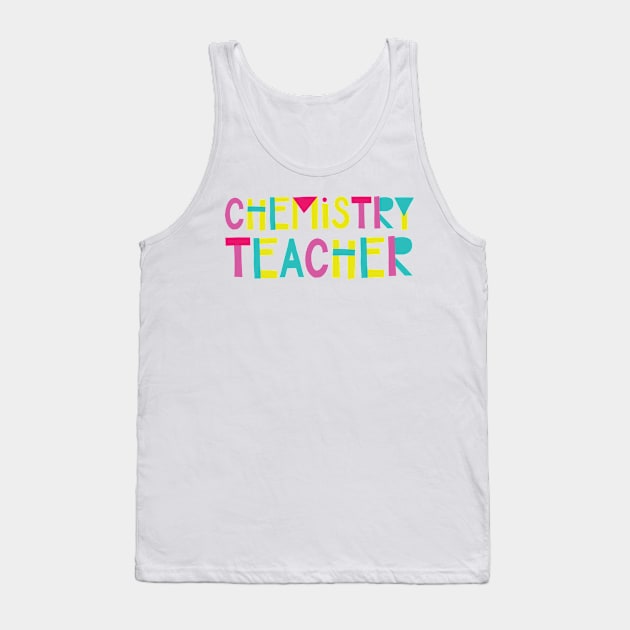 Chemistry Teacher Gift Idea Cute Back to School Tank Top by BetterManufaktur